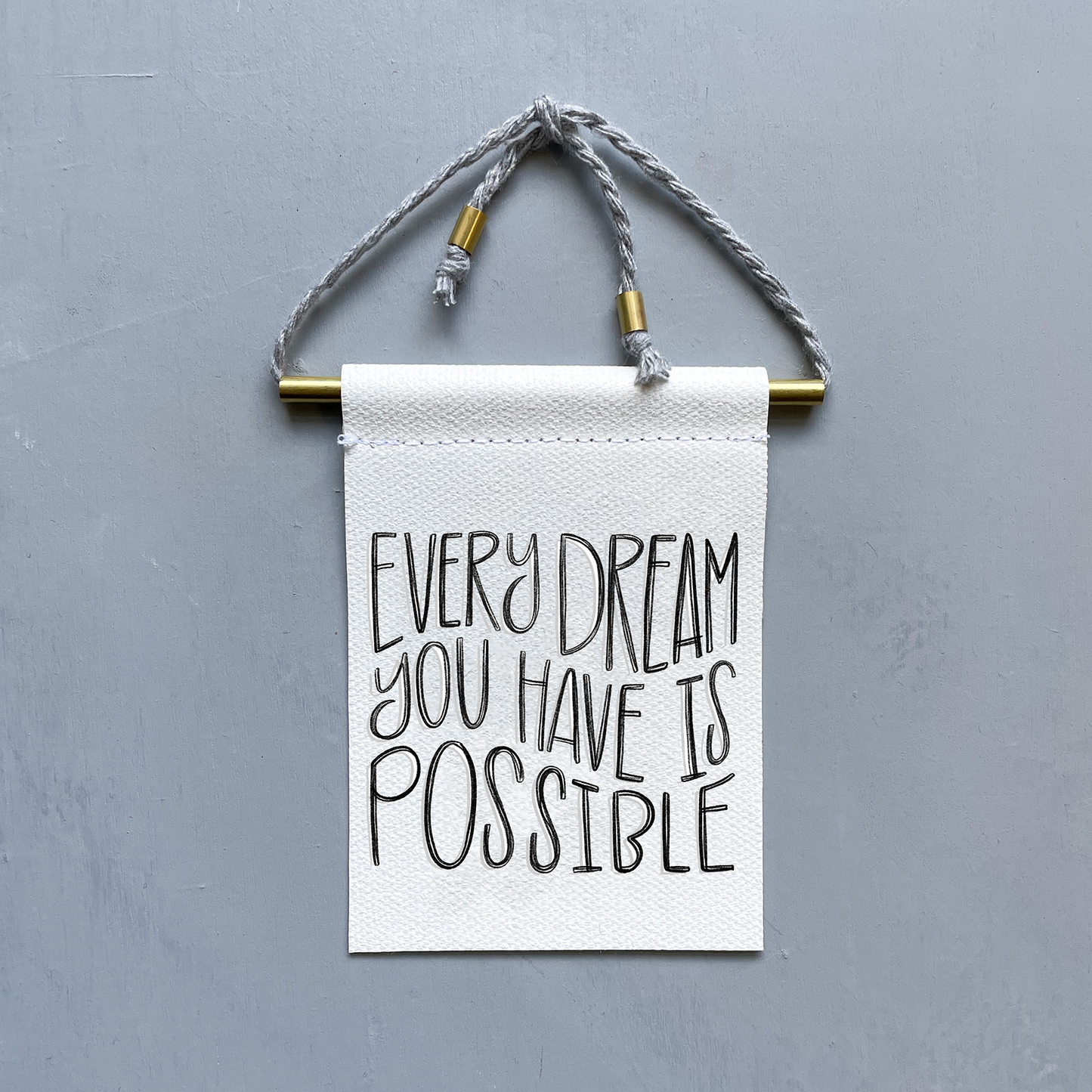 Every Dream You Have Is Possible Brass and String Banner Home Goods Studio 336