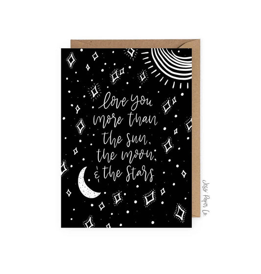 "Love you more than..." Galaxy Card Home Goods Jess' Paper Co.   