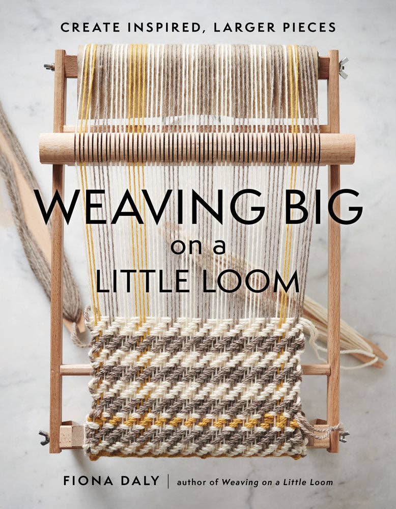 Weaving Big on a Little Loom Home Goods Chronicle Books