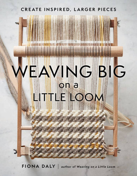 Weaving Big on a Little Loom Home Goods Chronicle Books