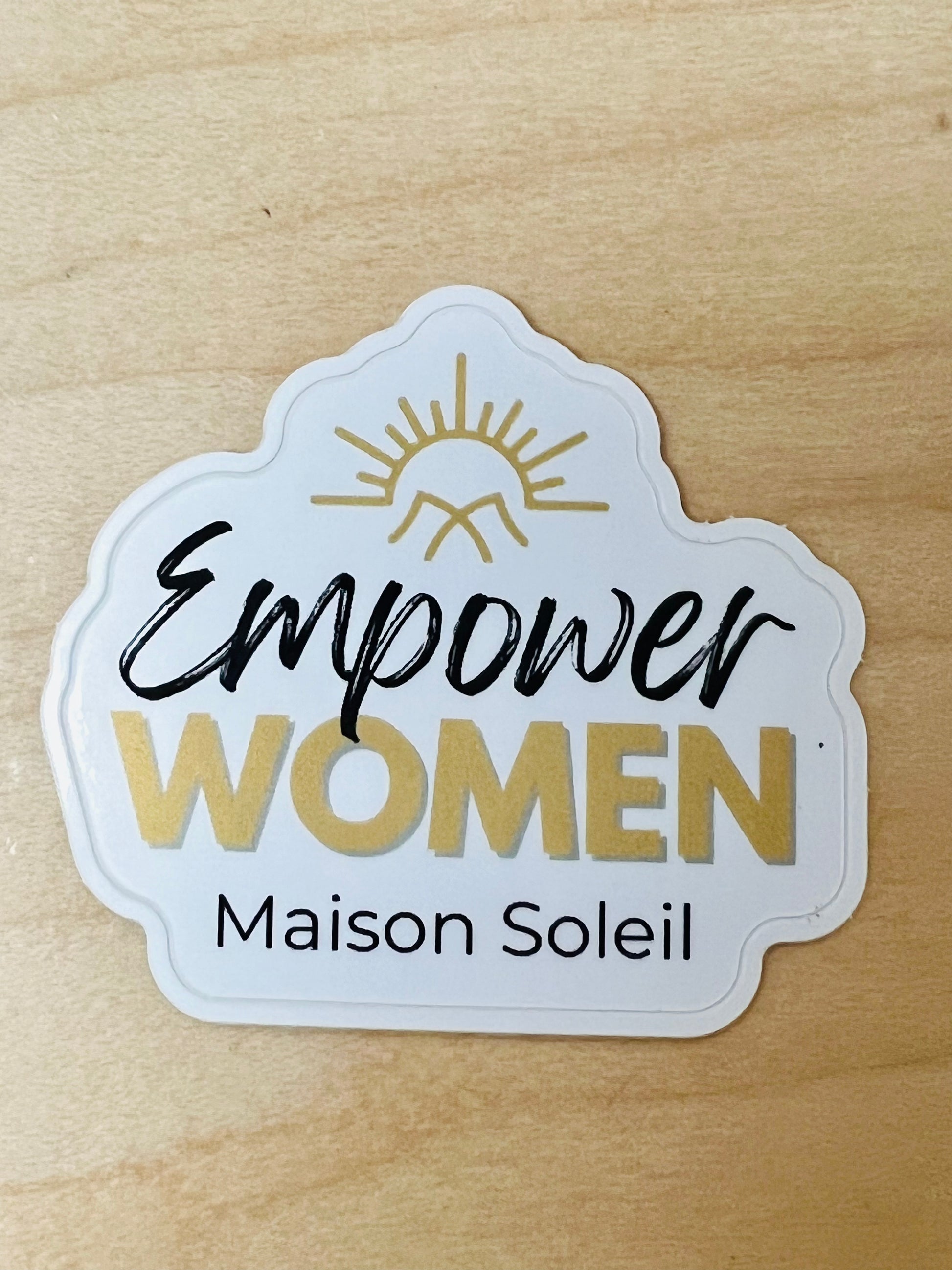 Die-cut Empower Women Sticker Home Goods Maison Soleil   
