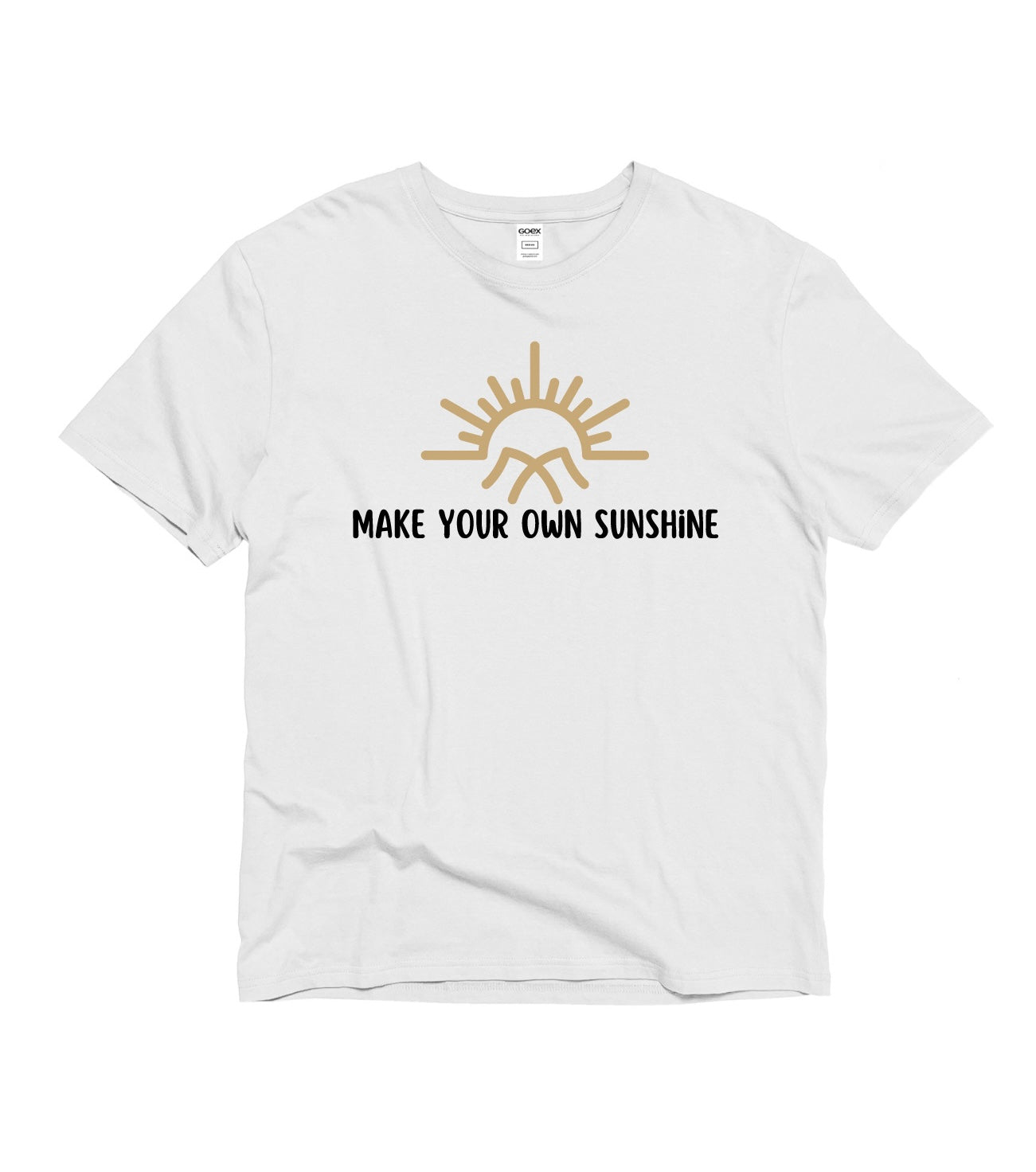 Make Your Own Sunshine Unisex T-shirt Shirts GOEX Apparel   