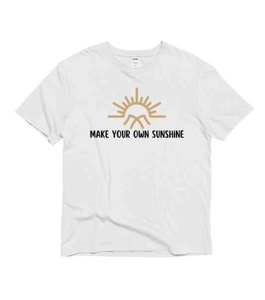 Make Your Own Sunshine Unisex T-shirt Shirts GOEX Apparel   