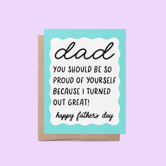 I Turned Out Great Father's Day Card – Funny Father's Day Home Goods MangoIllustrated