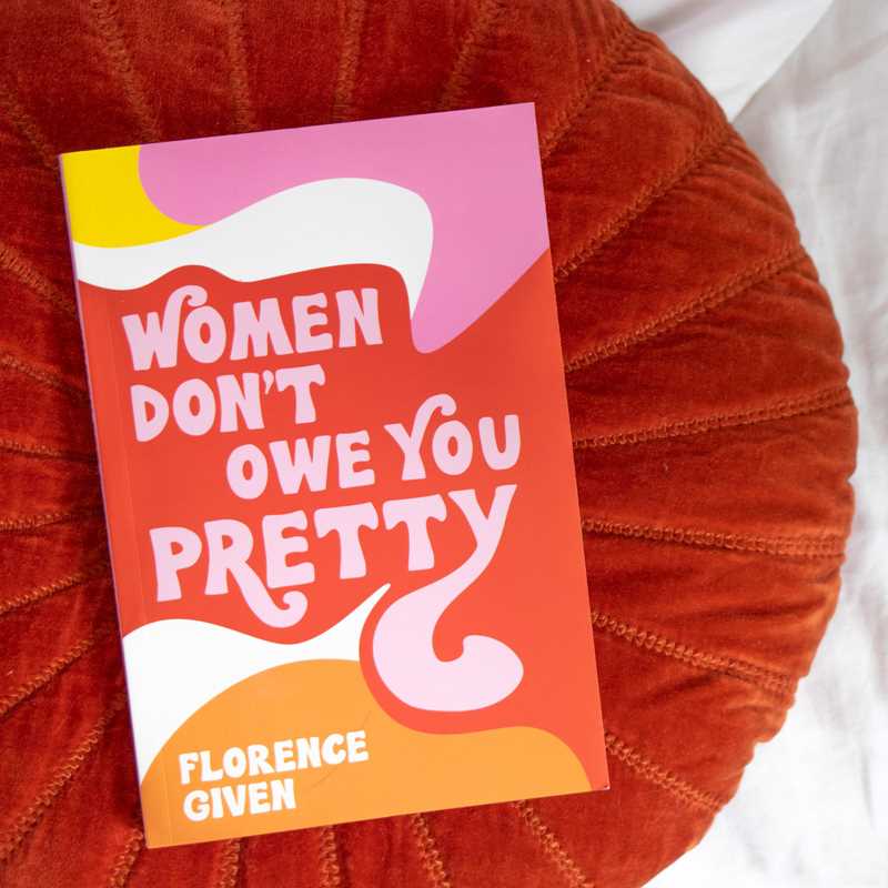 Women Don't Owe You Pretty by Florence Given Home Goods Simon & Schuster