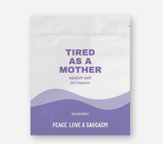 Tired as a Mother Epsom Salt Bath Soak Home Goods Peace, Love and Sarcasm   