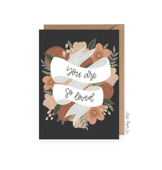 "You are So Loved" Black Floral Card Home Goods Jess' Paper Co.   