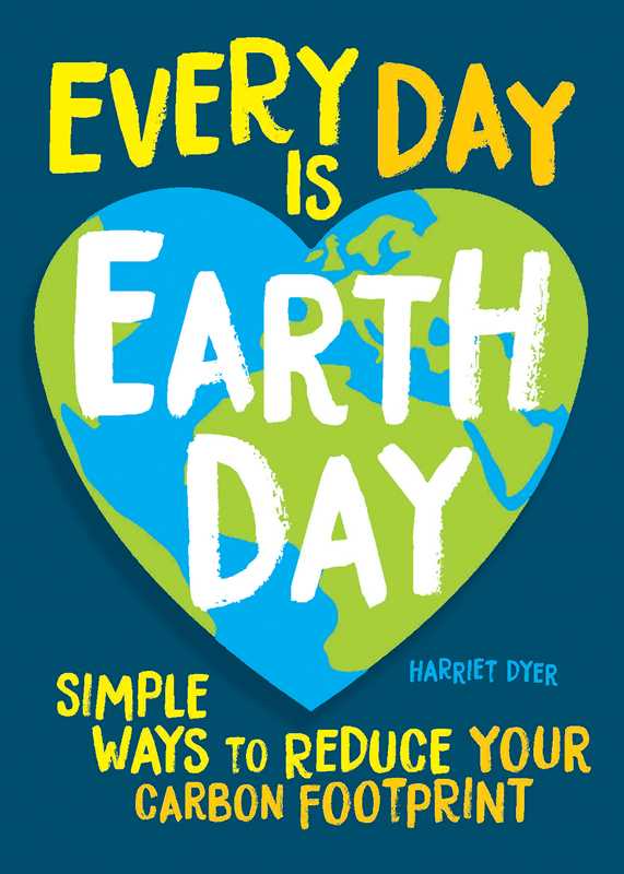 Every Day Is Earth Day by Harriet Dyer Home Goods Simon & Schuster