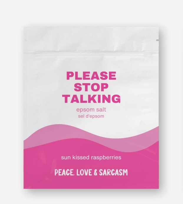 Please Stop Talking Epsom Salt Bath Soak  Peace, Love and Sarcasm   