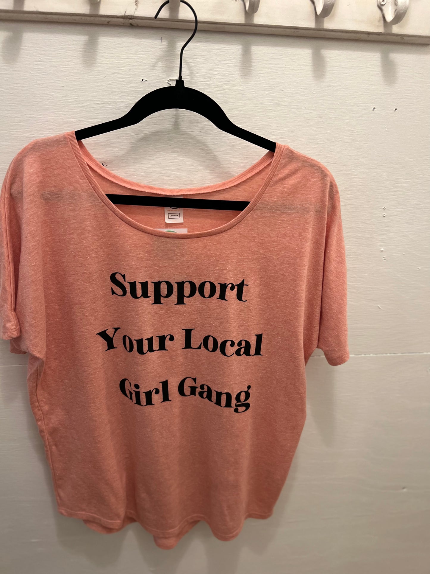 Support Your Local Girl Gang Flowy Tee Shirts GOEX Apparel   