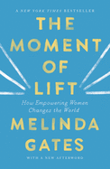 The Moment of Lift: How Empowering Women Changes the World by Melinda Gates Home Goods Ingram Book Company