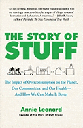 The Story of Stuff: The Impact of Overconsumption on the Planet, Our Communities, and Our Health--And How We Can Make It Better Home Goods Ingram Book Company   