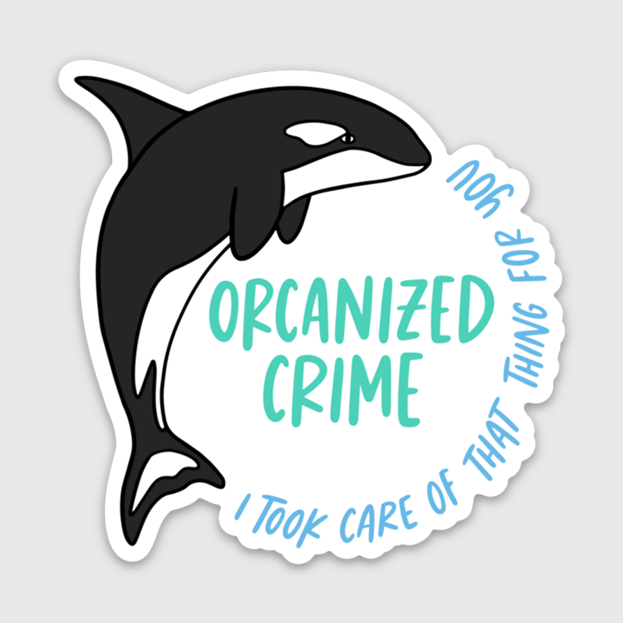 Orcanized Crime Orca Whale Sticker Home Goods Brittany Paige   