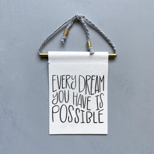 Every Dream You Have Is Possible Brass and String Banner