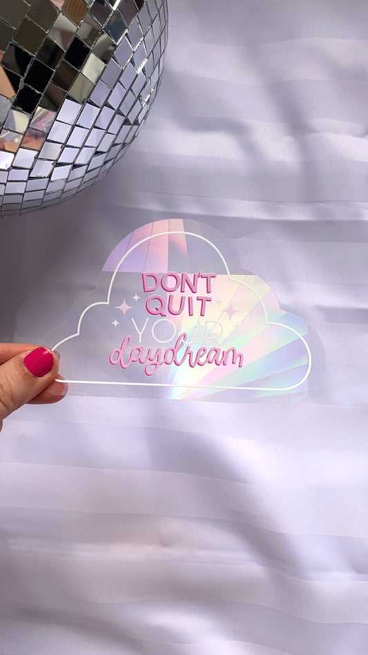 Don't Quit Your Daydream Suncatcher Home Goods Clare Mitchell Designs   