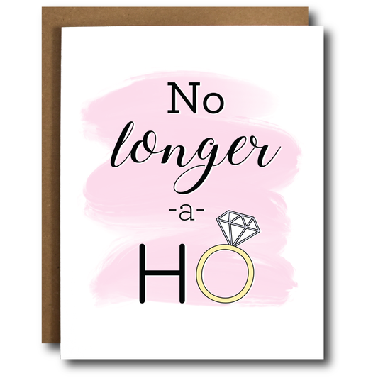 No Longer A Ho Engagement Card Home Goods The Card Bureau   