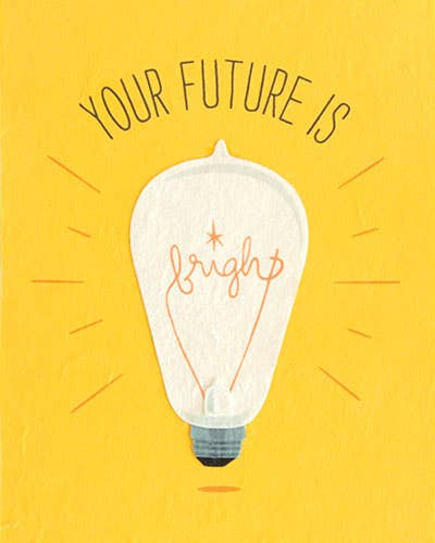 Future Is Bright Greeting Card Home Goods Good Paper   