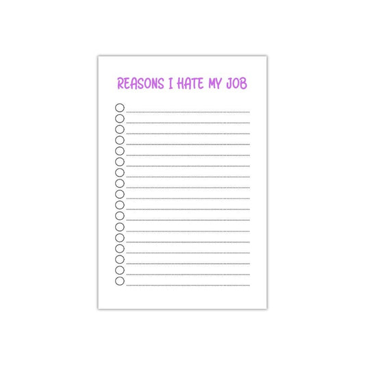 "Reasons I Hate My Job" Notepad Home Goods Peace, Love and Sarcasm   