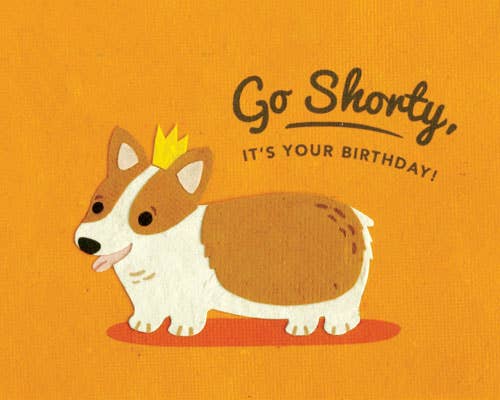 Shorty Birthday Greeting Card Home Goods Good Paper   