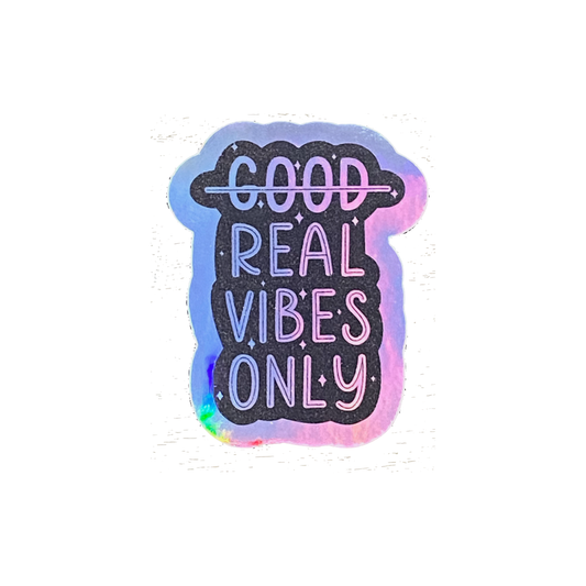 Real vibes only   holographic vinyl sticker Home Goods Fluffmallow   