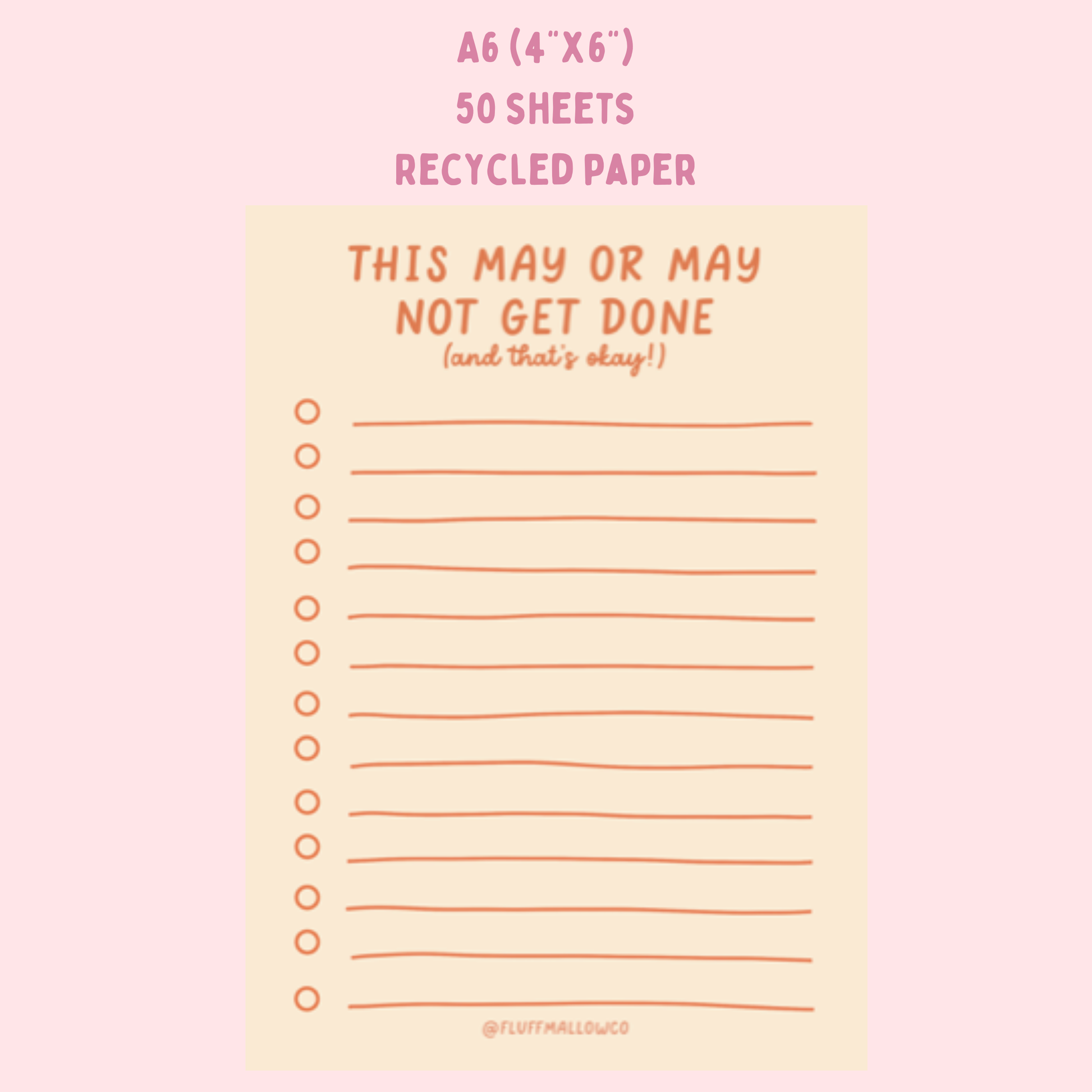 This may or may not get done mindfulness notepad (4"x6") Home Goods Fluffmallow   